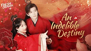 【Multi-sub】An Indelible Destiny | Married Bloodthirsty General for Revenge | FreshDrama+