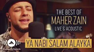 Maher Zain - Ya Nabi Salam Alayka ماهر زين يا نبي سلام عليك | The Best of Maher Zain Live & Acoustic