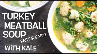 Weight Loss Meal | Turkey Meatball Soup | Ready in 30 Minutes