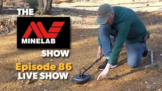 The Minelab Metal Detector Show - Episode 86