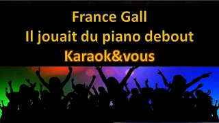 Karaoké France Gall - Il jouait du piano debout