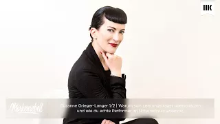 Performer werden - Suzanne Grieger-Langer 1/2 | Warum sich Leistungsträger überschätzen