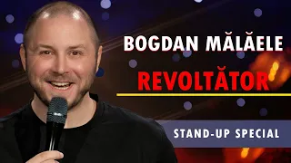 Bogdan Malaele | REVOLTĂTOR | STAND-UP SPECIAL