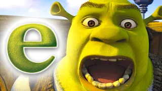 Shrek the Third but only when ANYONE says "E"