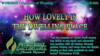 How Lovely Is Thy Dwelling Place - Hymn No. 062 | SDA Hymnal | Instrumental | Lyrics