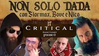 Non solo Dada | 17 | CRITICAL SANCTUARY - Episodio 0