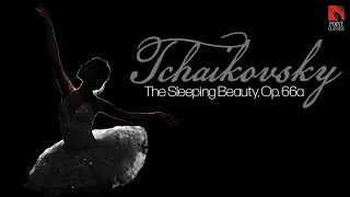 Tchaikovsky: The Sleeping Beauty, Op. 66a (Full Suite)