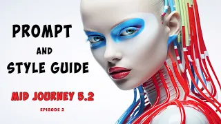 Optimal Prompting and Artist Style Guide Midjourney V5.2