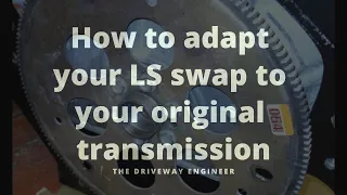 LS Swap basics, How to Adapt your LS swap engine to your original automatic transmission.