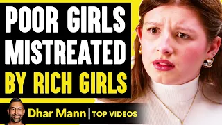 POOR GIRLS Mistreated By RICH GIRLS, What Happens Is Shocking | Dhar Mann