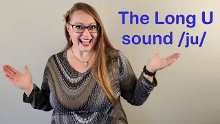 The Long U Sound /ju/