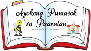 Week 1 - Ayokong Pumasok Sa Paaralan