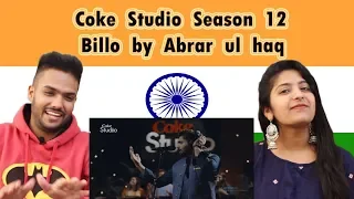 Indian Reaction on Coke Studio Season 12  | Billo by Abrar ul haq | Swaggy d