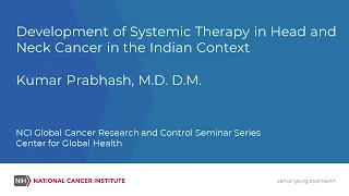 Development of Systemic Therapy in Head and Neck Cancer in the Indian Context