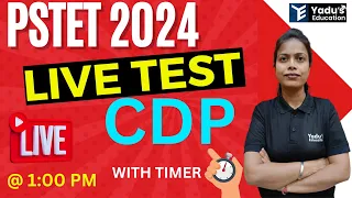 PSTET 2024 | CDP | CHILD DEVELOPMENT | TEST-1 |  LIVE TEST | YADUS EDUCATION