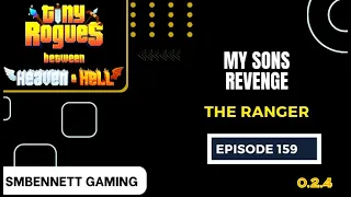 My Sons Revenge (Tiny Rogues 0.2.4) Episode 159