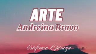 Andreina Bravo - ARTE - Letra // Arte, Andreina Bravo, Lyric - 2022 // Estefanía Espinoza