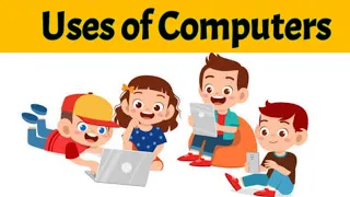 Uses of computer | Uses of computer for kids | Use of the computer | Uses of computer for class 1