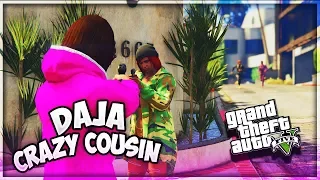 GTA 5 BABY MAMA DRAMA IN DA HOOD EP. 35 - DAJA CRAZY COUSIN 🔫🔪 (GTA 5 RP)