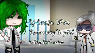 If Izuku was Recovery's girl Adopted Son [] BkDk [] Full video [] Mha [] Royal bkdk AU