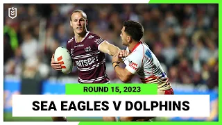 Manly Warringah Sea Eagles v Dolphins | NRL Round 15 | Full Match Replay