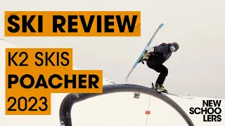 2023 K2 Poacher Review - Newschoolers Ski Test