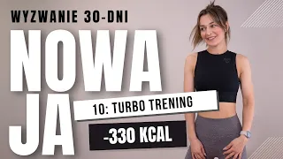 10. ODCHUDZAJĄCY  trening TURBO -330 kcal / 30-dniowe wyzwanie NOWAJA