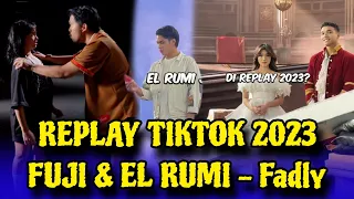 Replay Tiktok 2023, Fuji Fadly El Rumi, Thoriq & Aal Kok ada gk ??