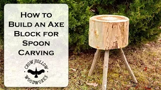 How to Build an Axe Block for Spoon Carving