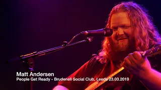 Matt Andersen - People Get Ready - Brudenell Social Club 2019