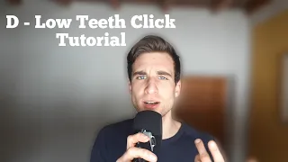 D - LOW TEETH CLICK TUTORIAL || LA MANCHE