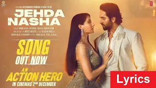 Jehda Nasha with lyrics: An Action Hero | Ayushmann, Nora Fatehi |  Amar IP Singh Yohani Harjot