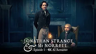 Jonathan Strange & Mr Norrell (2015) - Episode 1 - 4K AI Remaster