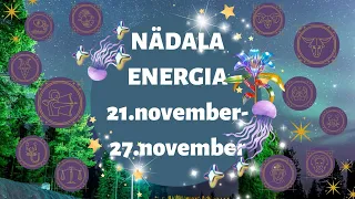 ⚡️ Nädala Energia ⚡️ 🦚 21.november-27.november 🦚 - 🔮 12 Tähemärki 🔮