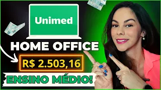 UNIMED ESTÁ CONTRATANDO EM HOME OFFICE | VÁRIAS VAGAS PARA TRABALHAR EM CASA PELA INTERNET