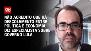 Não acredito que há descolamento entre política e economia, diz especialista sobre governo Lula | WW