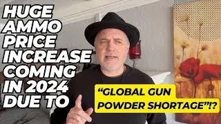 HUGE Spike In Ammo Prices Coming Due To "Global Gun Powder Shortage"!?