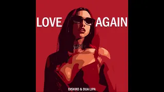 Dua Lipa - Love Again (Diskro Remix)