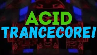 🔴 ACID TRANCECORE!