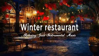 Autumn and winter restaurant🍷Chill out Slow Sax Jazz Musi -Relaxing Jazz Instrumental Music