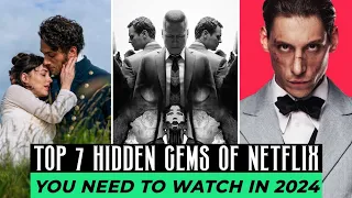 Top 7 Hidden Gems On Netflix You Need To Watch In 2024