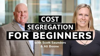 Cost Segregation For Beginners with Scott Saunders & Ali Boone