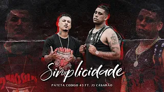 Pateta código 43 SIMPLICIDADE Feat. J3