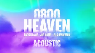 Nathan Dawe, Joel Corry, Ella Henderson - 0800 HEAVEN (Official Acoustic Visualiser)