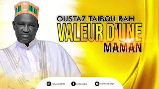 OUSTAZ TAIBOU BAH - La valeur d'une maman (Audio Officiel)