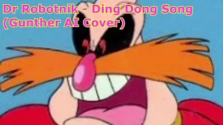 Dr Robotnik - Ding Dong Song (Gunther AI COVER)