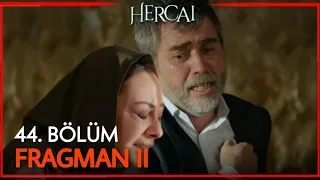 Hercai 44. Bölüm 2. Fragmanı | Sen Benim Evladımsın Hazar!