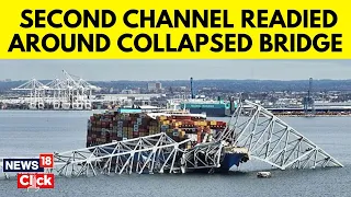 Baltimore Bridge Collapse Site Latest Updates: Second Channel Opened | News18 | N18V