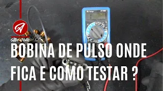 COMO TESTAR BOBINA DE PULSO E ONDE FICA LOCALIZADA