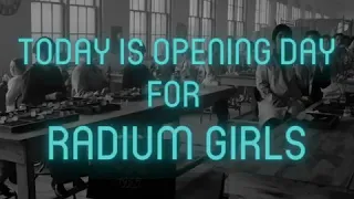 "Radium Girls" Opening Day Across the US